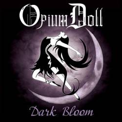Opium Doll : Dark Bloom